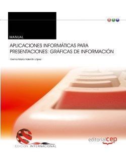 MANUAL. APLICACIONES INFORMÁTICAS PARA PRESENTACIONES: GRÁFICAS DE INFORMACIÓN.