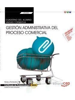 CUADERNO DEL ALUMNO. GESTION ADMINISTRATIVA DEL PROCESO COMERCIAL
