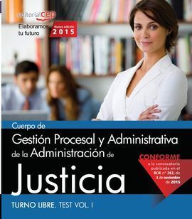 015 TEST T1 (LIBRE) CUERPO GESTION PROCESAL Y ADMINISTRATIVA ADMINISTRACION JUSTICIA