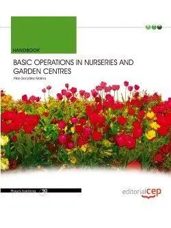 Basic Operations In Nurseries And Garden Centres. Handbook