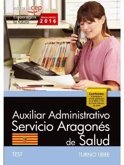 Auxiliar Administrativo Servicio Aragonés de Salud. Turno Libre. Test