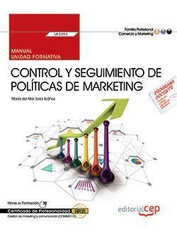 MANUAL. CONTROL Y SEGUIMIENTO DE POLÍTICAS DE MARKETING (UF2393). CERTIFICADOS D