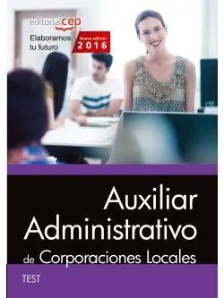 Auxiliar Administrativo de Corporaciones Locales. Test