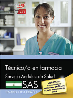 TÉCNICO/A EN FARMACIA. SERVICIO ANDALUZ DE SALUD (SAS). TEMARIO Y TEST COMÚN