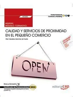 Manual. Calidad y Servicios de Proximidad en el Pequeño Comercio (Uf2382). Certi