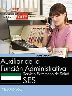 Auxiliar de la Función Administrativa. Servicio Extremeño de Salud. Temario Vol.