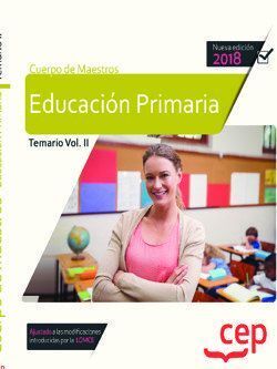 CUERPO DE MAESTROS. EDUCACIÓN PRIMARIA. TEMARIO VOL. II