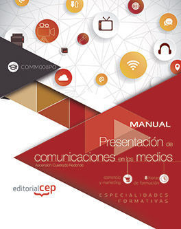 MANUAL. PRESENTACIÓN DE COMUNICACIONES EN LOS MEDIOS (COMM008PO). ESPECIALIDADES