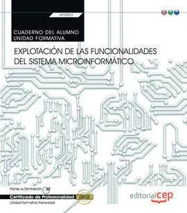 Cuaderno del Alumno. Explotación de las Funcionalidades del Sistema Microinformá