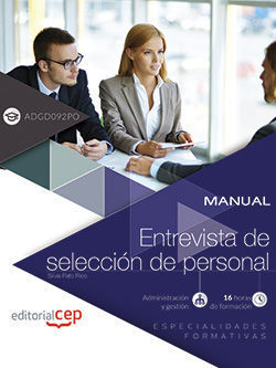 MANUAL. ENTREVISTA DE SELECCIÓN DE PERSONAL. (ADGD092PO). ESPECIALIDADES FORMATI
