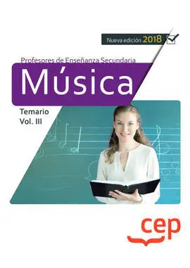Cuerpo de Profesores de Enseñanza Secundaria. Música. Temario Vol. Iii.