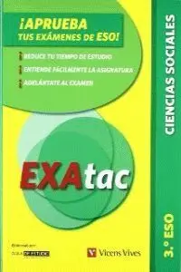 Aprueba Tus Examenes Exatac Ciencias Sociales 3º eso * Vicens Vives **