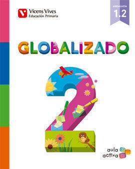 GLOBALIZADO 2, 1º PRIMARIA, LIBRO 2º TRIMESTRE ANDALUCIA 15 AULA ACTIVA