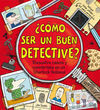 COMO SER UN BUEN DETECTIVE?