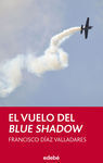 EL VUELO DEL BLUE  SHADOW