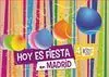 Hoy Es Fiesta en Madrid 4