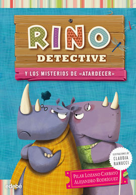 RINO DETECTIVE Y LOS MISTERIOS DEL <<ATARDECER>>