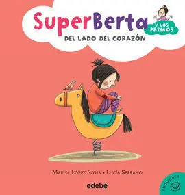 Superberta y los Primos 3: del Lado del Corazon