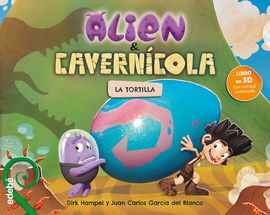 ALIEN & CAVERNICOLA : LA TORTILLA