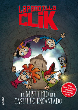 LA PANDILLA CLIK 7: EL MISTERIO DEL CASTILLO ENCANTADO