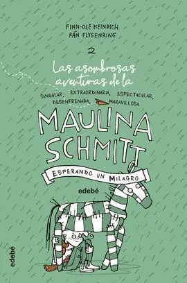 Esperando un Milagro (Las Aventuras de Maulina Schmitt 2)
