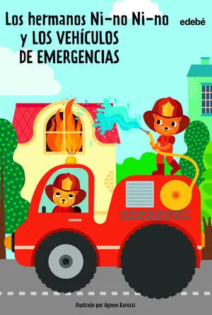 Los Hermanos Ni-No Ni-No y los Vehiculos de Emergencias