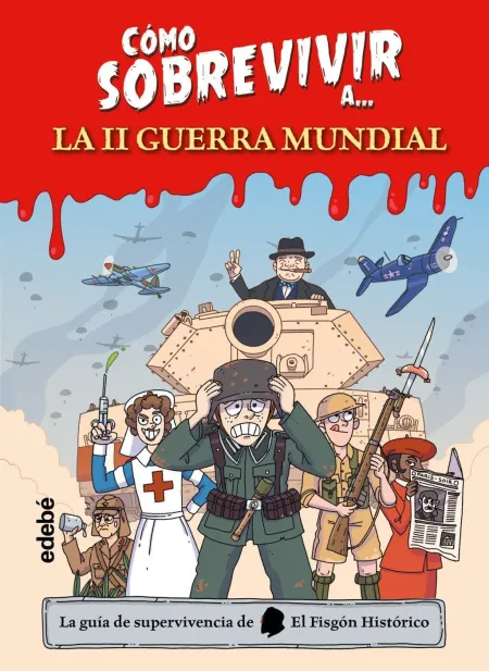 Cómo Sobrevivir a la Segunda Guerra Mundial