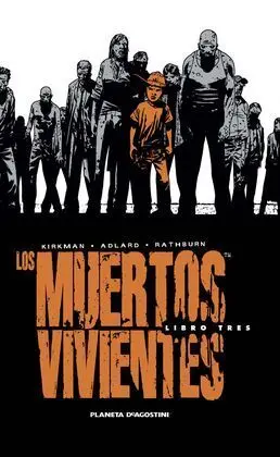 Los Muertos Vivientes. Edición Integral Vol. 3