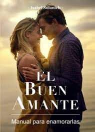 EL BUEN AMANTE - MANUAL PARA ENAMORARLAS