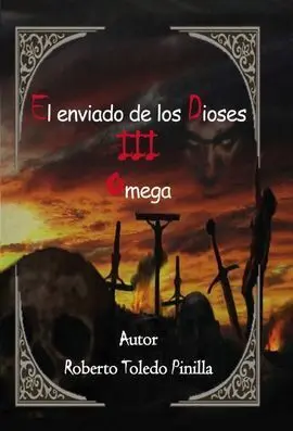 El Enviado de los Dioses Iii. Omega