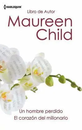 Un Hombre Perdido; el Corazón del Millonario