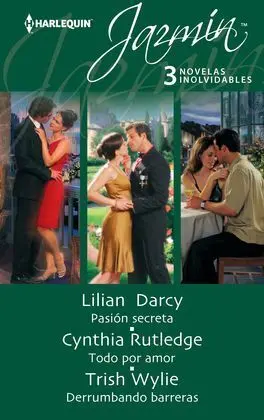 Pasión Secreta; Todo por Amor; Derrumbando Barreras