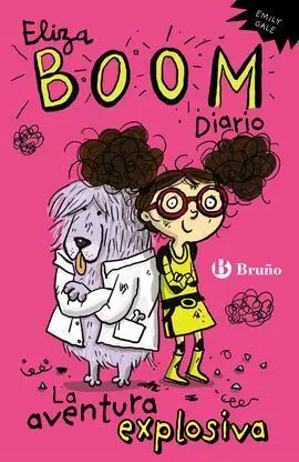 Eliza Boom. Diario: la Aventura Explosiva