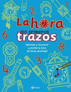 LA HORA - MIS PRIMEROS TRAZOS