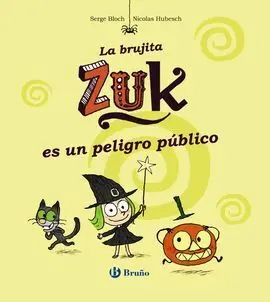 La Brujita Zuk Es un Peligro Público
