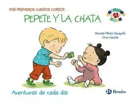 Mis Primeros Cuentos Cortos: Pepete y la Chata