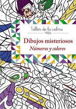 DIBUJOS MISTERIOSOS. NÚMEROS Y COLORES