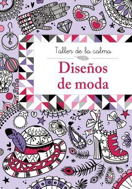 TALLER DE LA CALMA. DISEÑOS DE MODA