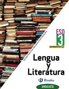 GENERACIÓN B LENGUA Y LITERATURA 3 ESO ANDALUCÍA