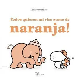 ¡Todos Quieren mi Rico Zumo de Naranja!
