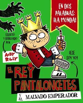 EL REY PANTALONCETES Y EL MALVADO EMPERADOR