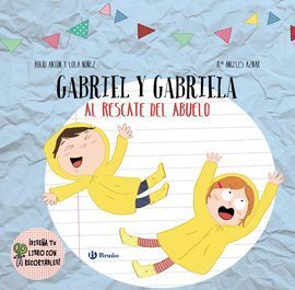 DISEÑA TU LIBRO CON RECORTABLES. GABRIEL Y GABRIELA AL RESCATE DEL ABUELO