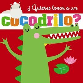 ¿QUIERES TOCAR A UN COCODRILO