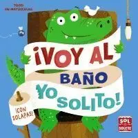 ¡Voy Al Baño yo Solito!