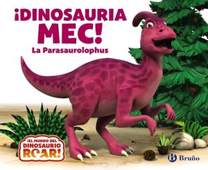 ¡DINOSAURIA MEC! LA PARASAUROLOPHUS