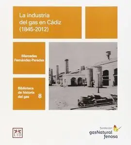 La Industria del Gas en Cadiz 1845-2012