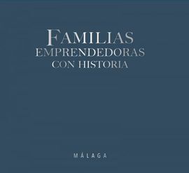 FAMILIAS EMPRENDEDORAS CON HISTORIA - MÁLAGA