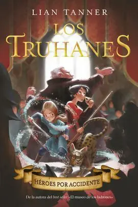 Los Truhanes 1. Heroes por Accidente