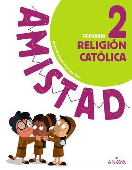 RELIGIÓN CATÓLICA 2. AMISTAD
