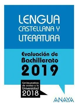 Lengua Castellana y Literatura. Evaluación de Bachillerato 2019. Prue